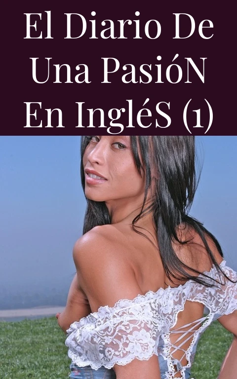 El Diario de una Pasión en Inglés (1)