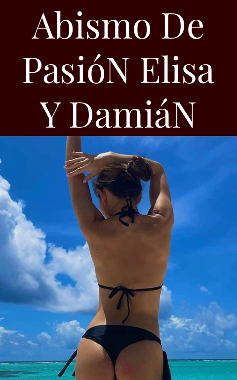 Abismo de Pasión Elisa y Damián