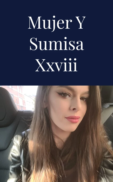 Mujer y sumisa XXVIII