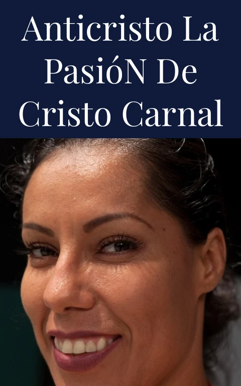 Anticristo La Pasión de Cristo Carnal