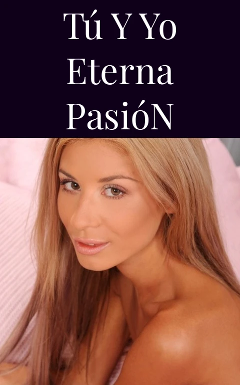Tú y Yo Eterna Pasión