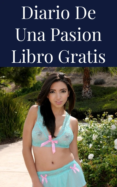 Diario De Una Pasion Libro Gratis
