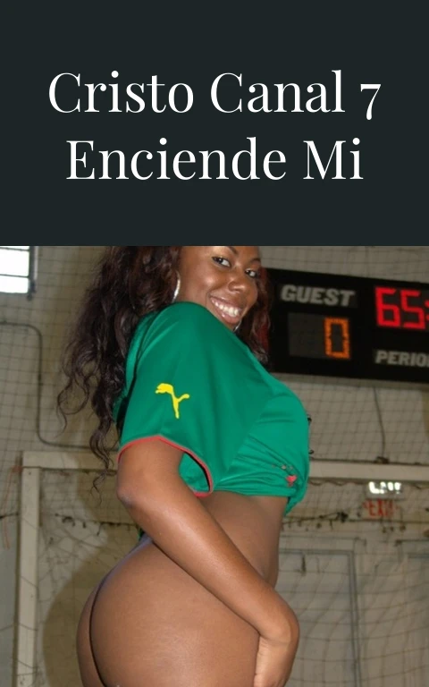 La Pasion de Cristo Canal 7 Enciende Mi Deseo