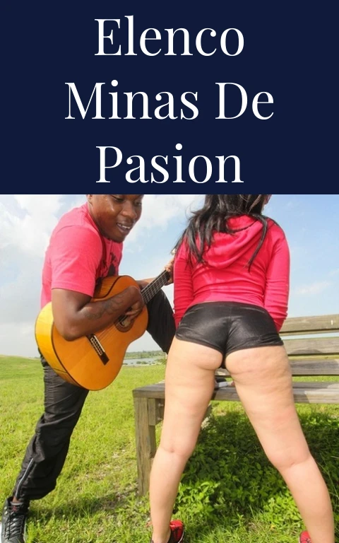 Elenco Minas de Pasion
