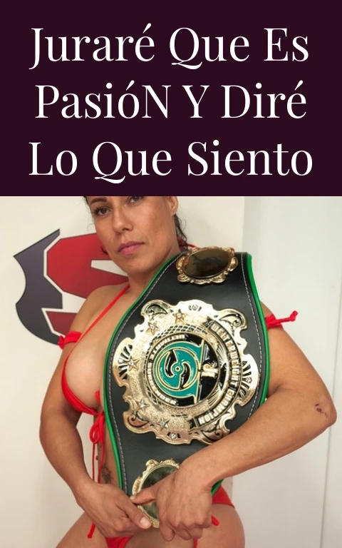 Juraré Que Es Pasión Y Diré Lo Que Siento