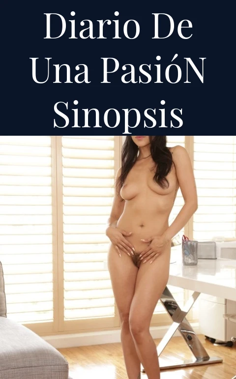 Diario de una Pasión Sinopsis