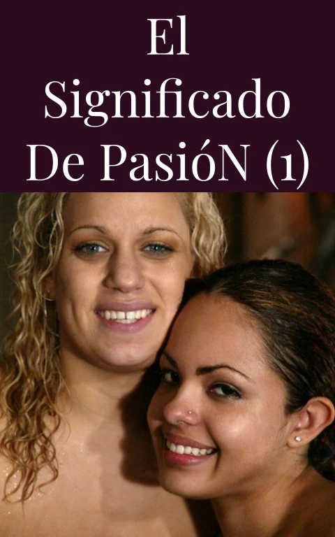 El Significado de Pasión (1)