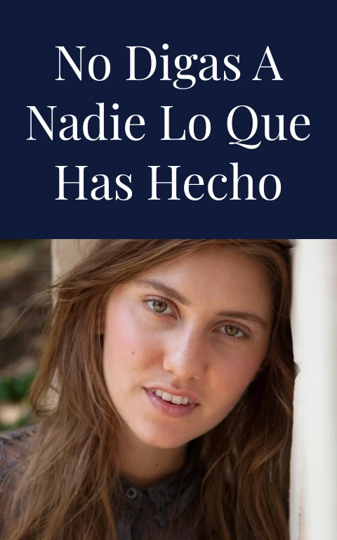 No digas a nadie lo que has hecho