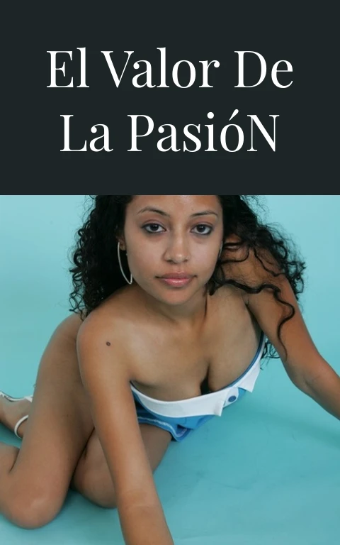 El Valor de la Pasión