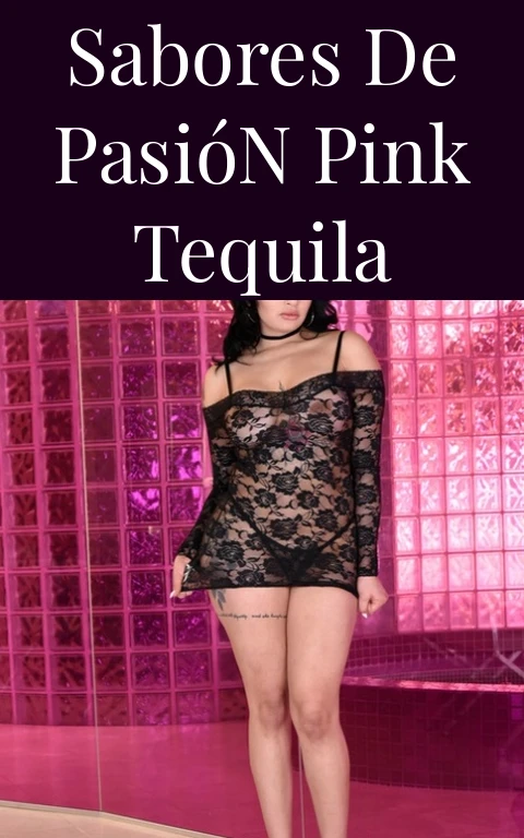 Sabores de Pasión Pink Tequila