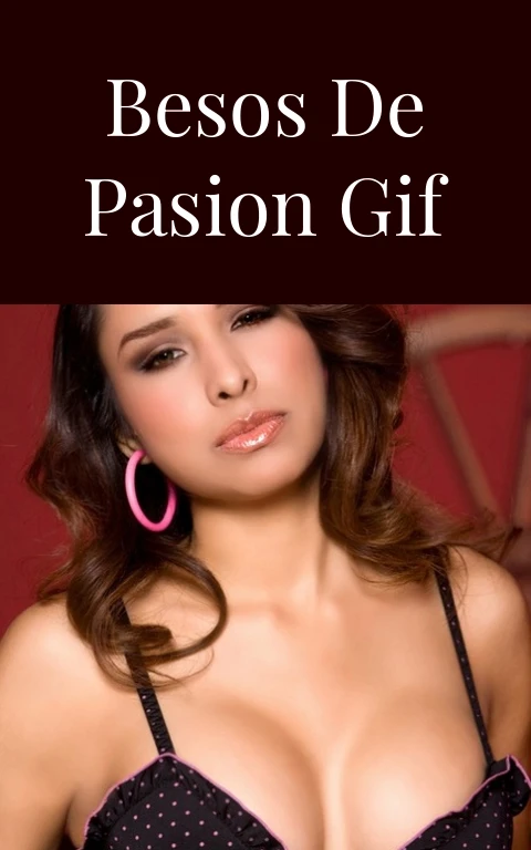 Besos de Pasion Gif