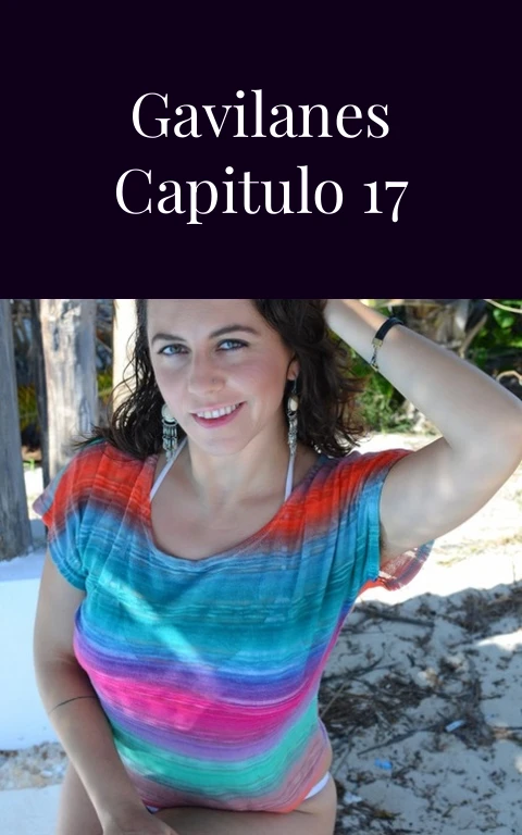 Pasion de Gavilanes Capitulo 17 Fuego Prohibido