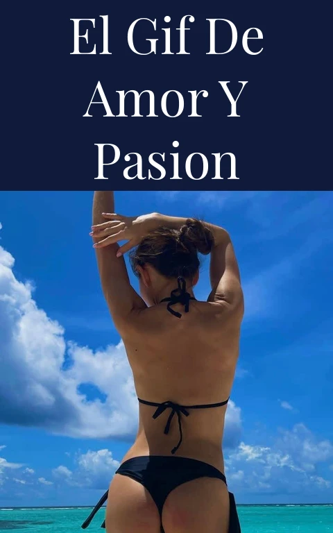 El Gif de Amor y Pasion