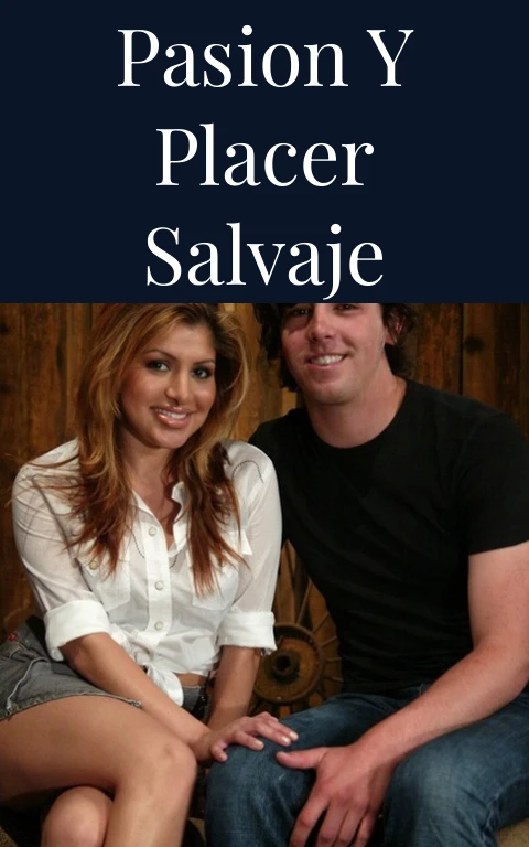 Pasion y Placer Salvaje