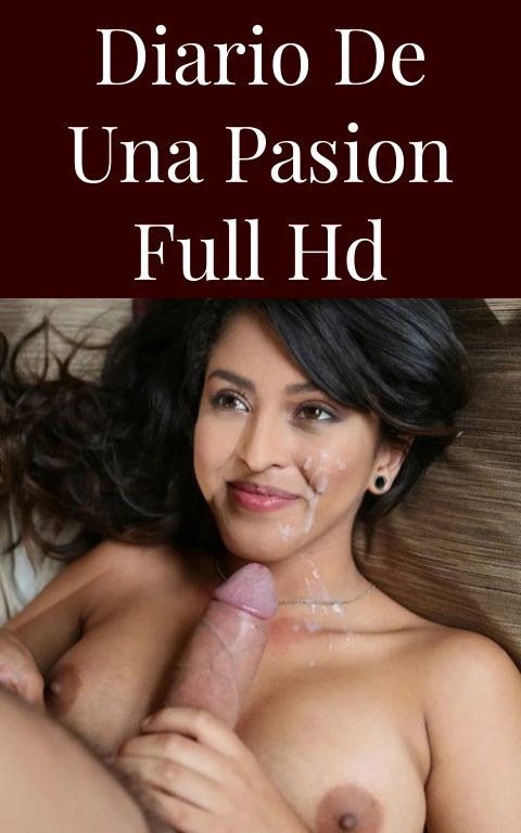 Diario de una Pasion Full HD
