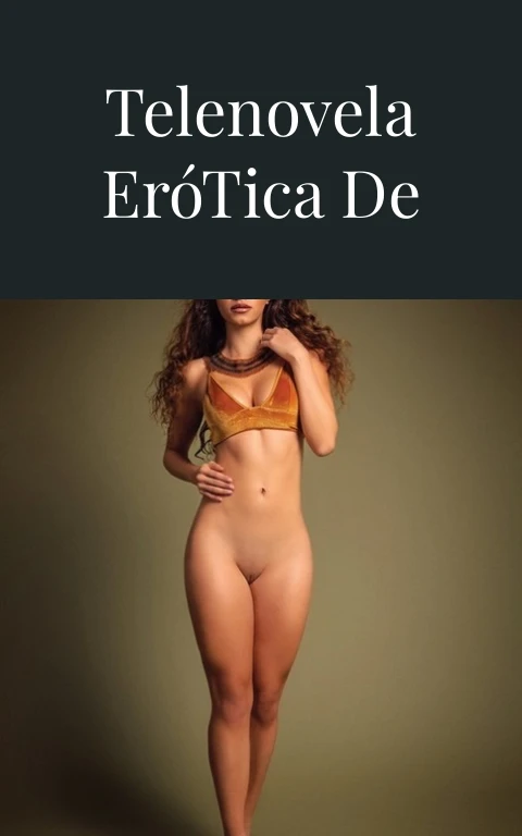 Pasión y Poder Telenovela Erótica de 1988